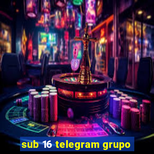 sub 16 telegram grupo